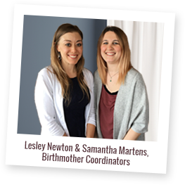 Lesley Newton and Samantha Martens, Birthmother Coordinators